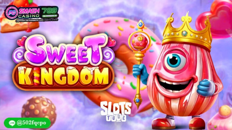 Sweet Kingdom PGsmash 789 เว็บใหม่แตกง่าย